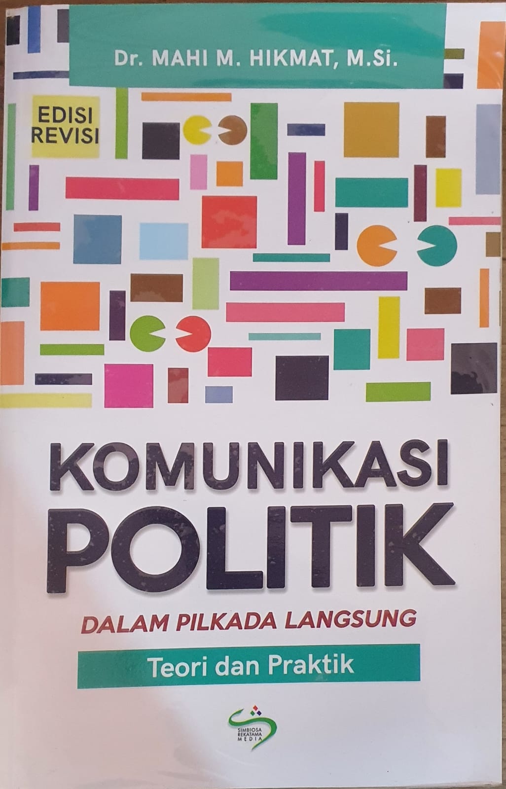 Komunikasi Politik dalam Pilkada Langsung: Teori dan Praktik